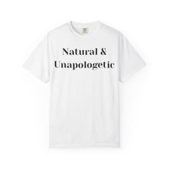 Natural and Unapologetic Unisex T-Shirt, Empowering Tee, Natural Hair Pride, Gift for Black Women, Casual Everyday Wear, Celebration of Culture