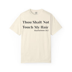 Thou Shalt Not Touch My Hair Unisex T-Shirt, Empowering Tee, Natural Hair Pride, Gift for Black Women, Casual Everyday Wear, Celebration of Culture