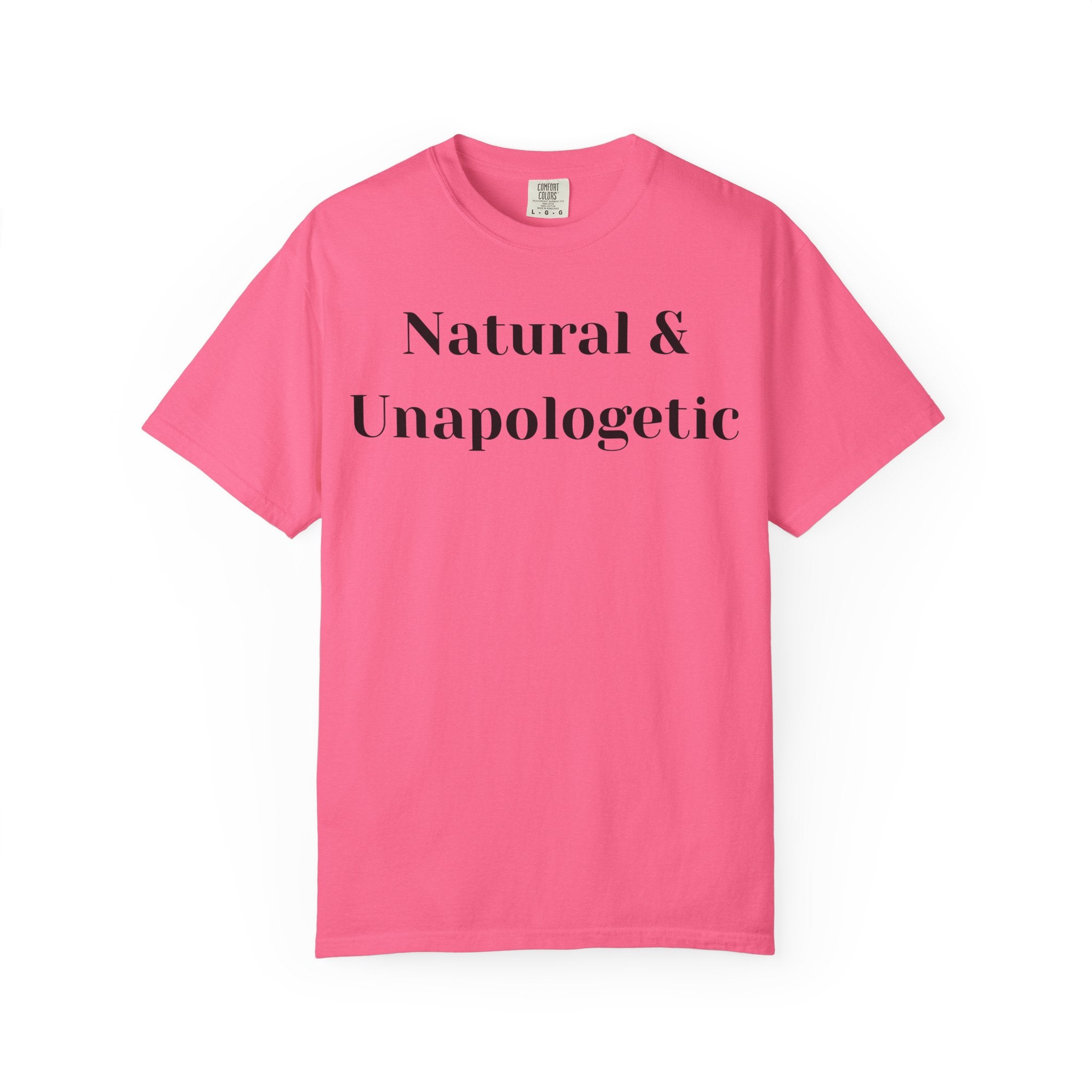 Natural and Unapologetic Unisex T-Shirt, Empowering Tee, Natural Hair Pride, Gift for Black Women, Casual Everyday Wear, Celebration of Culture