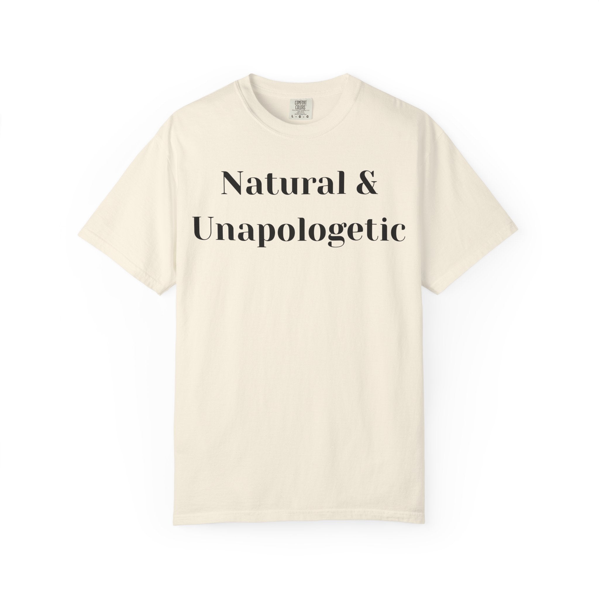 Natural and Unapologetic Unisex T-Shirt, Empowering Tee, Natural Hair Pride, Gift for Black Women, Casual Everyday Wear, Celebration of Culture