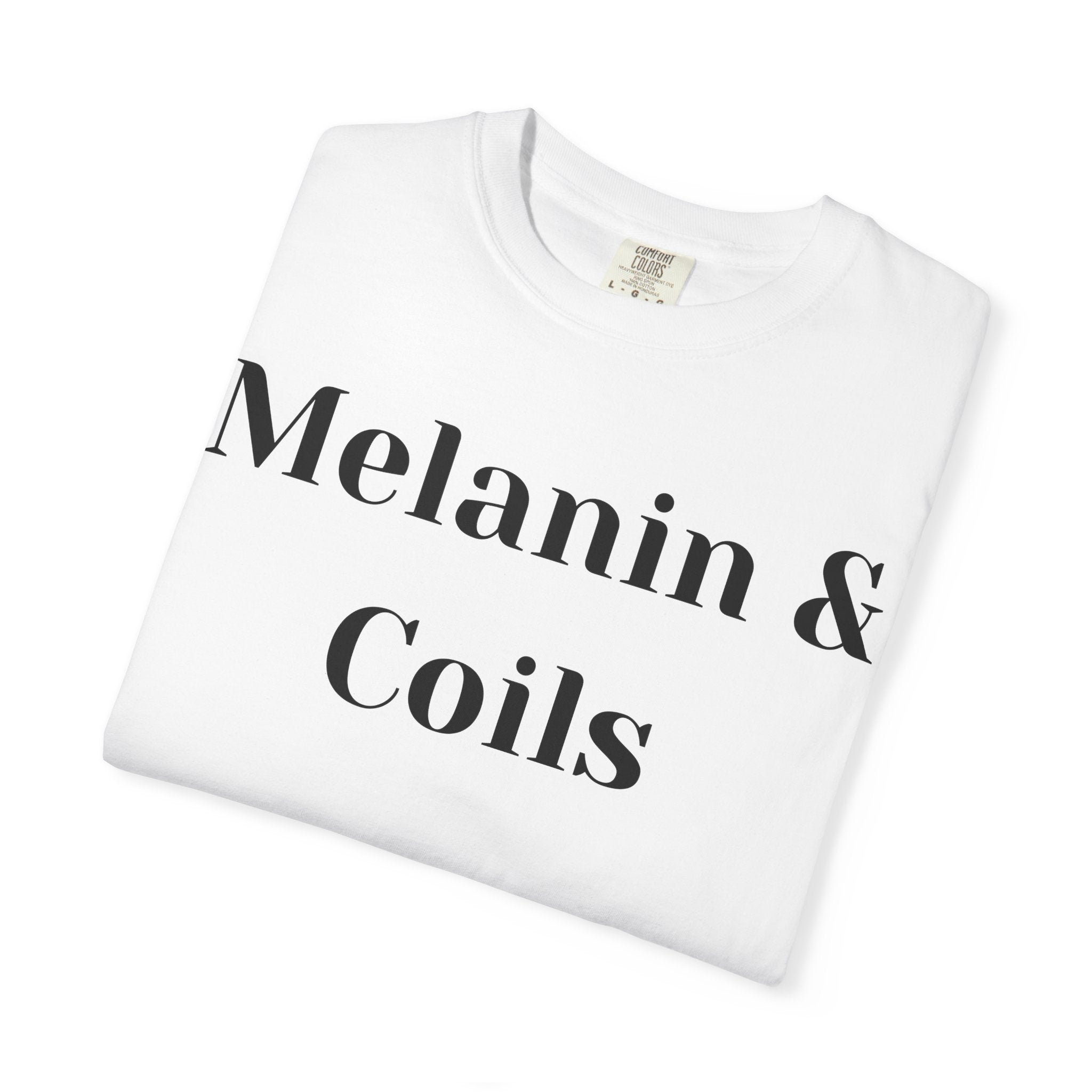Melanin and Coils Unisex T-Shirt, Empowering Tee, Natural Hair Pride, Gift for Black Women, Casual Everyday Wear, Celebration of Culture