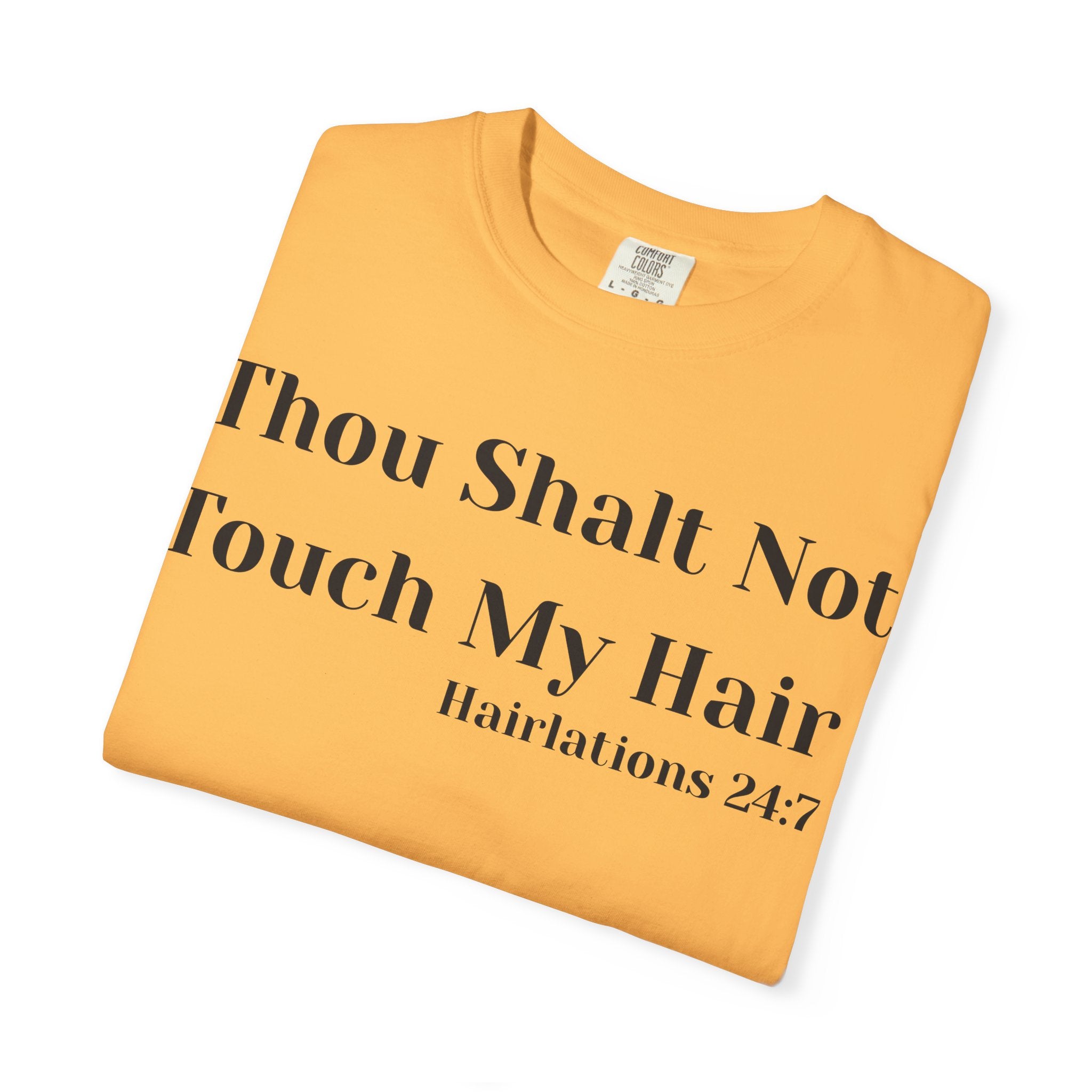 Thou Shalt Not Touch My Hair Unisex T-Shirt, Empowering Tee, Natural Hair Pride, Gift for Black Women, Casual Everyday Wear, Celebration of Culture
