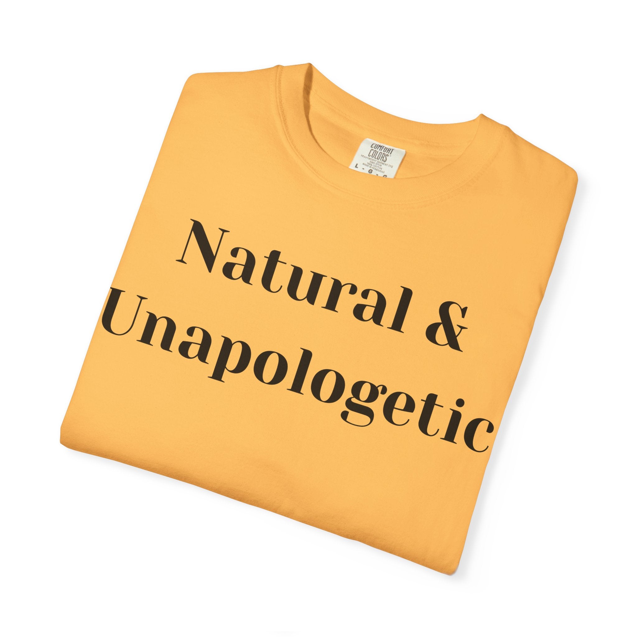 Natural and Unapologetic Unisex T-Shirt, Empowering Tee, Natural Hair Pride, Gift for Black Women, Casual Everyday Wear, Celebration of Culture
